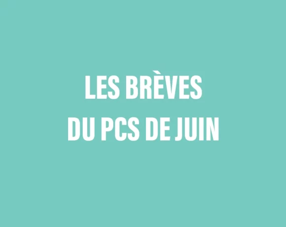 Les brèves du PCS de juin Les brèves du PCS de juin