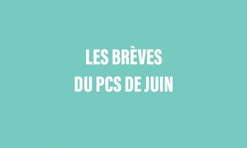 Les brèves du PCS de juin