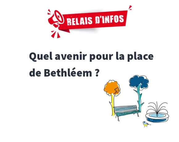 Quel avenir pour la place de Bethléem ? Le projet de réaménagement bientôt soumis à enquête publique Quel avenir pour la place de Bethléem ? Le projet de réaménagement bientôt soumis à enquête publique