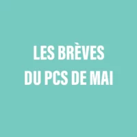 Les brèves du PCS de mai