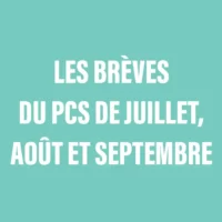 Les brèves du PCS de juillet, août et septembre