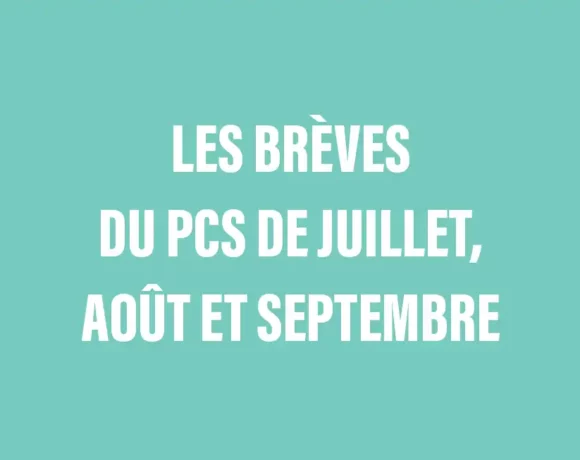 Les brèves du PCS de juillet, août et septembre